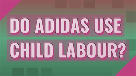 does Adidas have child labour